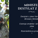 Butelka wieczoru #82 – Minister – Destylat z piwa